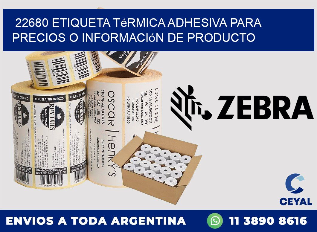 22680 Etiqueta térmica adhesiva para precios o información de producto