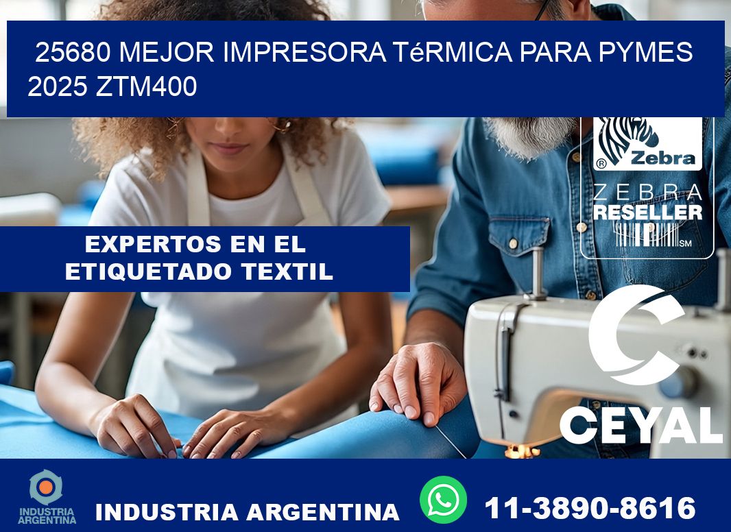 25680 mejor impresora térmica para pymes 2025 ZTM400