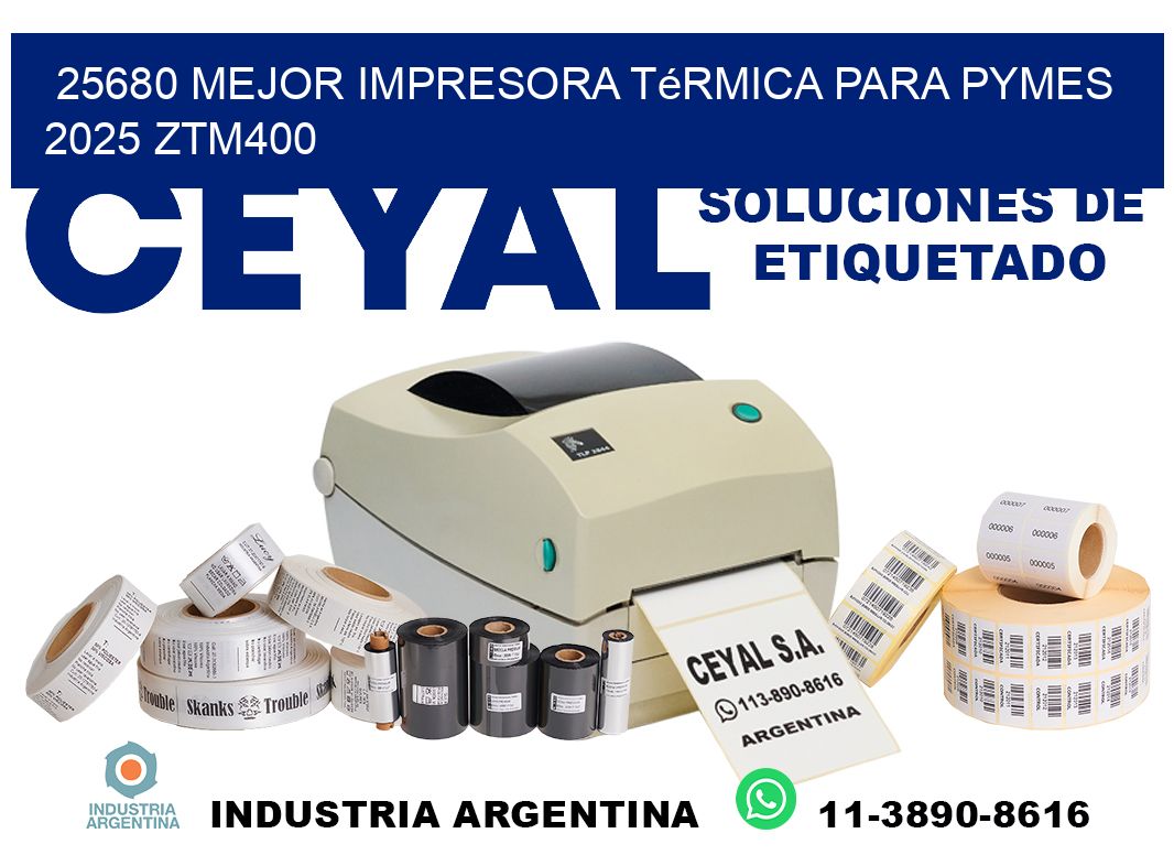 25680 mejor impresora térmica para pymes 2025 ZTM400