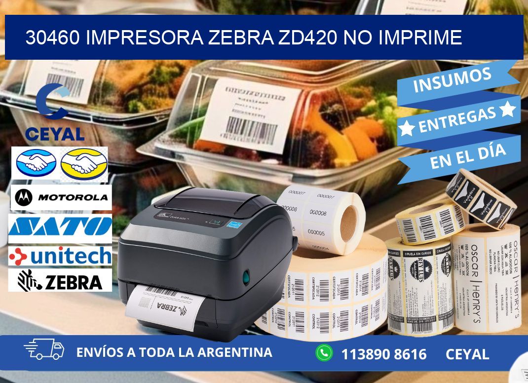 30460 Impresora Zebra ZD420 no imprime