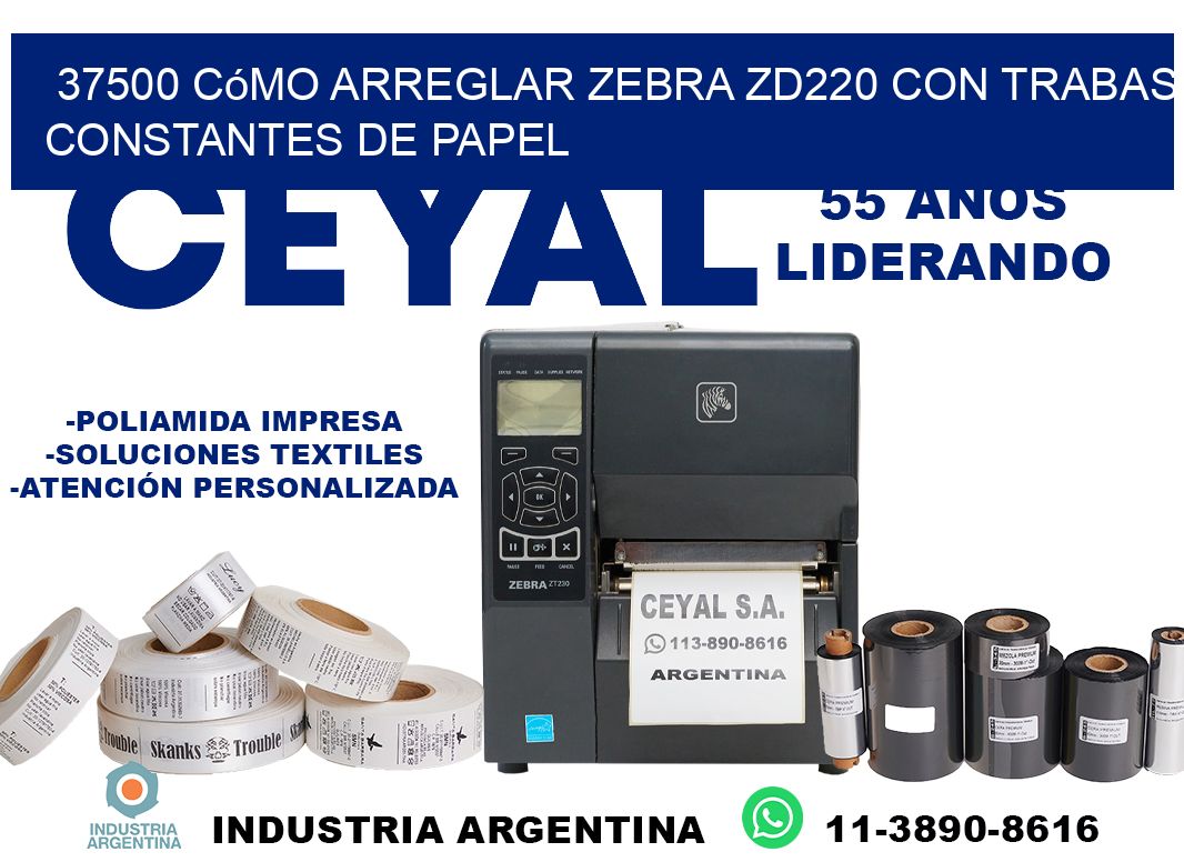 37500 cómo arreglar zebra zd220 con trabas constantes de papel