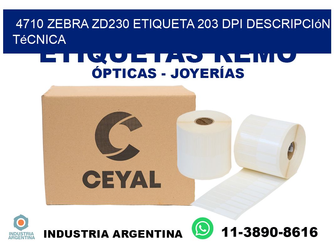 4710 Zebra ZD230 etiqueta 203 dpi descripción técnica