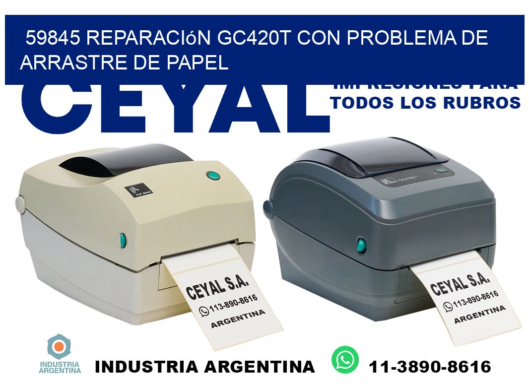 59845 reparación gc420t con problema de arrastre de papel