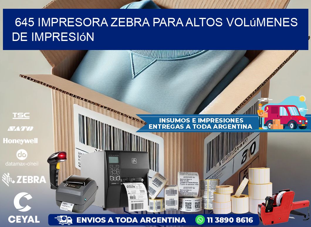 645 impresora zebra para altos volúmenes de impresión