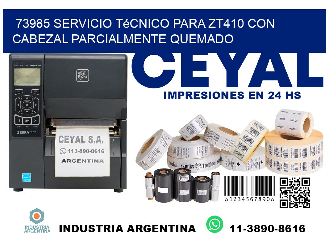 73985 servicio técnico para zt410 con cabezal parcialmente quemado