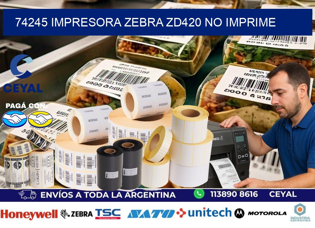 74245 Impresora Zebra ZD420 no imprime