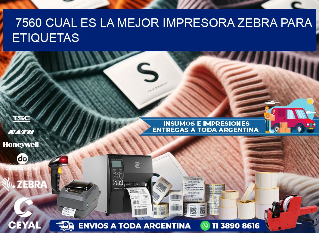 7560 cual es la mejor impresora zebra para etiquetas