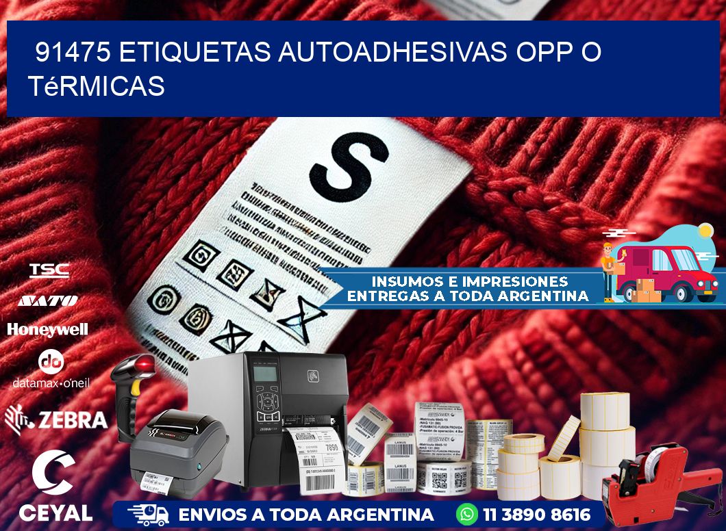 91475 etiquetas autoadhesivas opp o térmicas