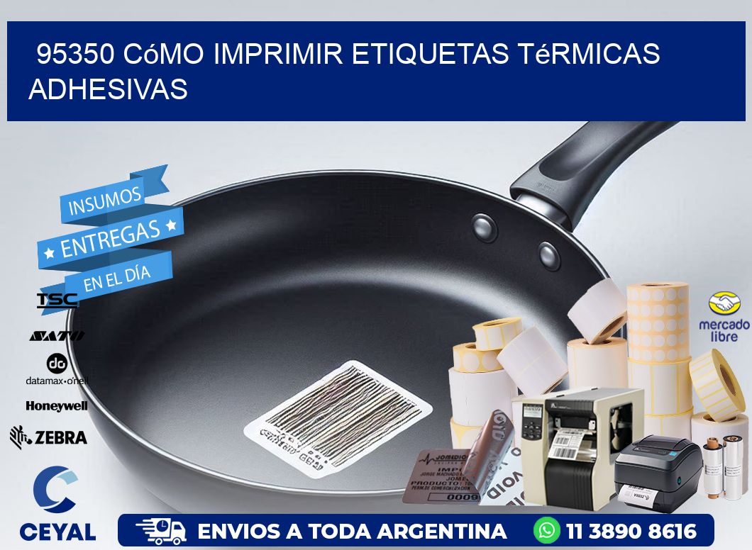 95350 cómo imprimir etiquetas térmicas adhesivas