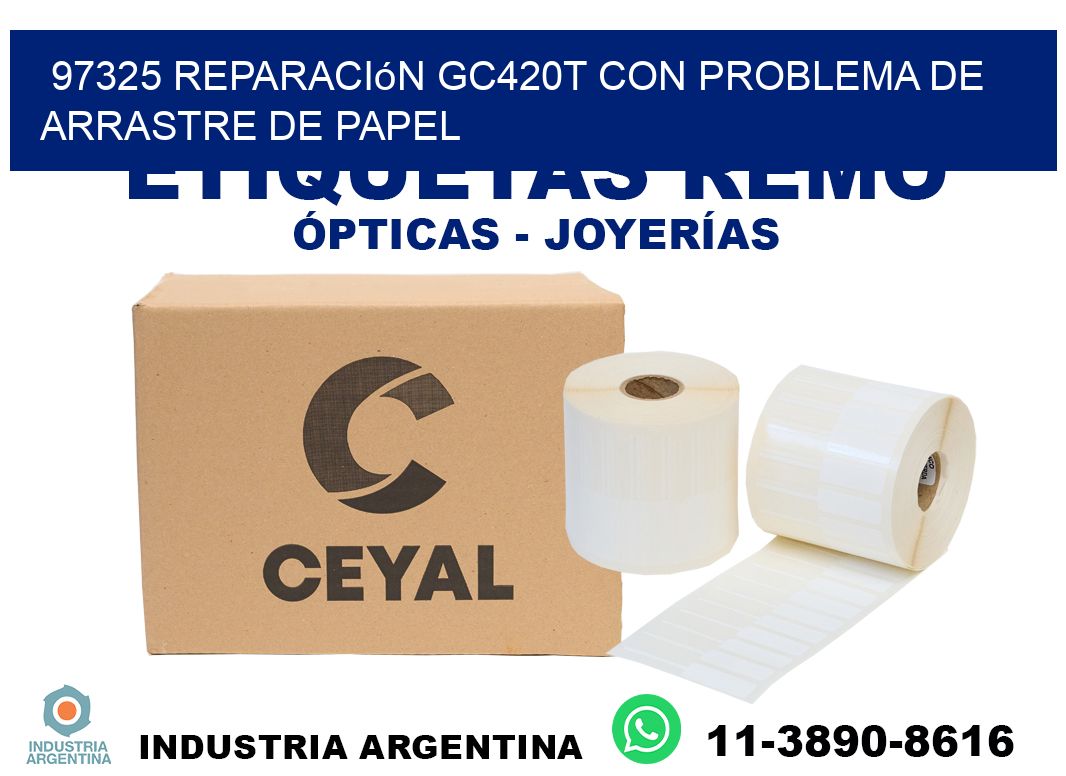97325 reparación gc420t con problema de arrastre de papel