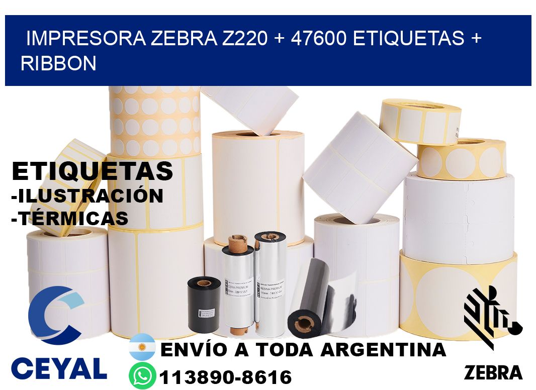 impresora zebra z220 + 47600 etiquetas + ribbon