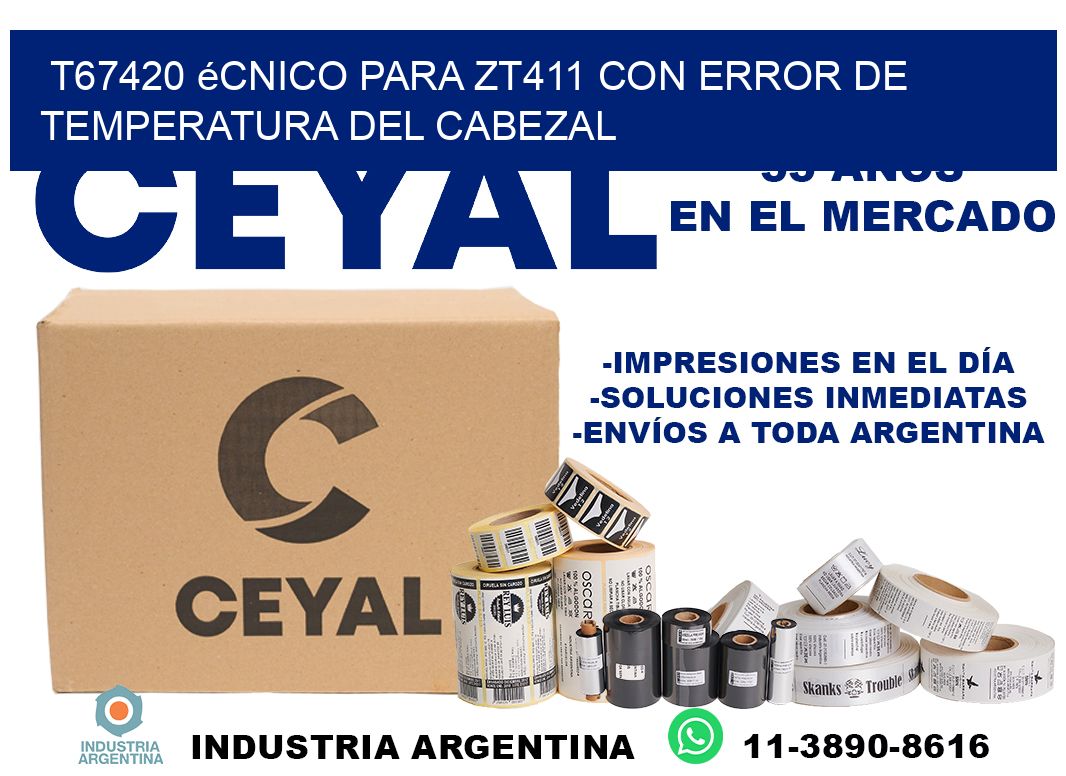 t67420 écnico para zt411 con error de temperatura del cabezal