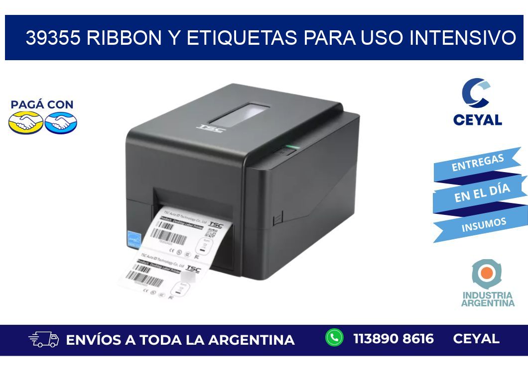 39355 ribbon y etiquetas para uso intensivo