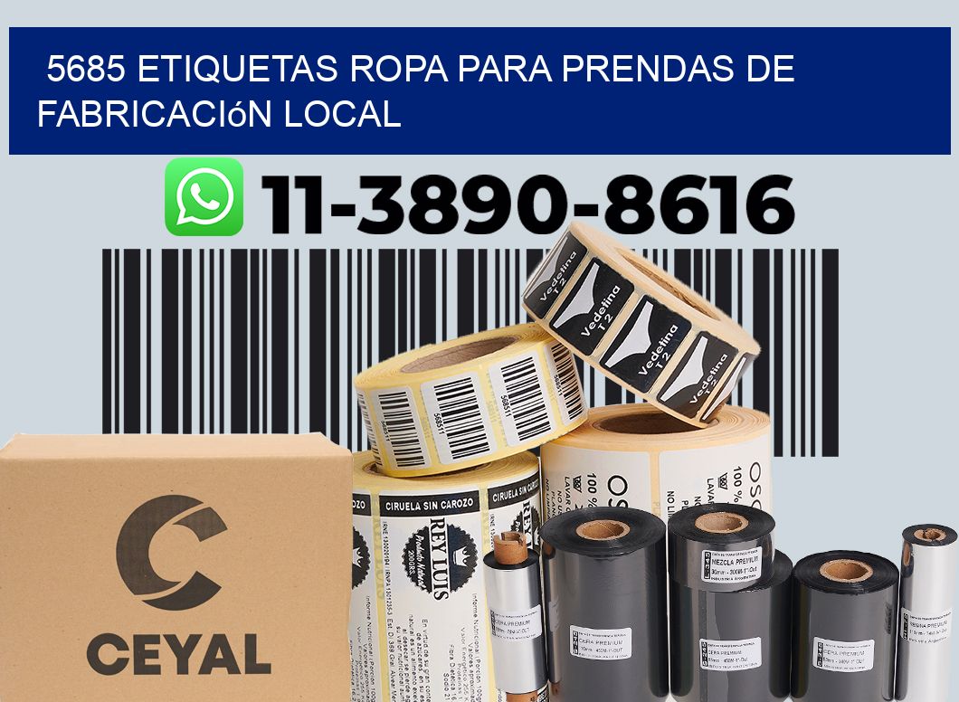 5685 Etiquetas ropa para prendas de fabricación local