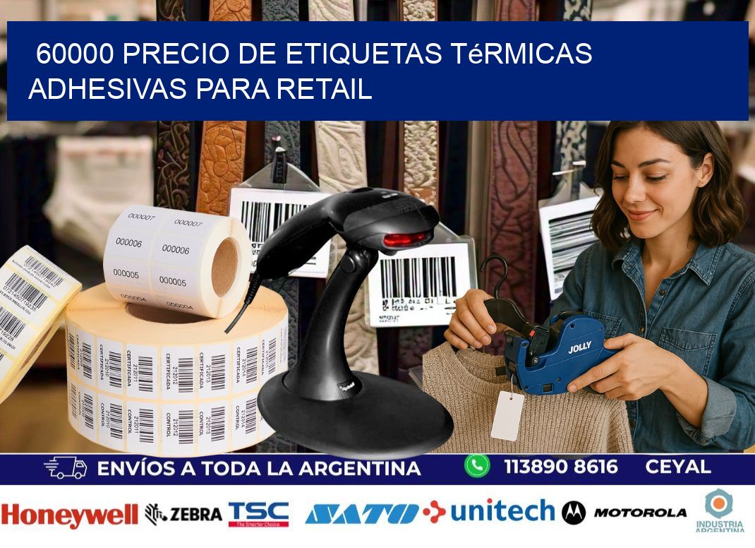 60000 precio de etiquetas térmicas adhesivas para retail