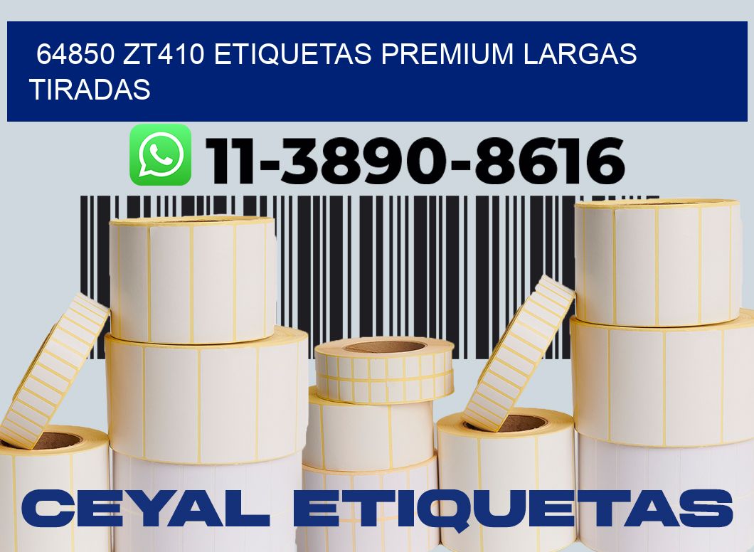 64850 zt410 etiquetas premium largas tiradas