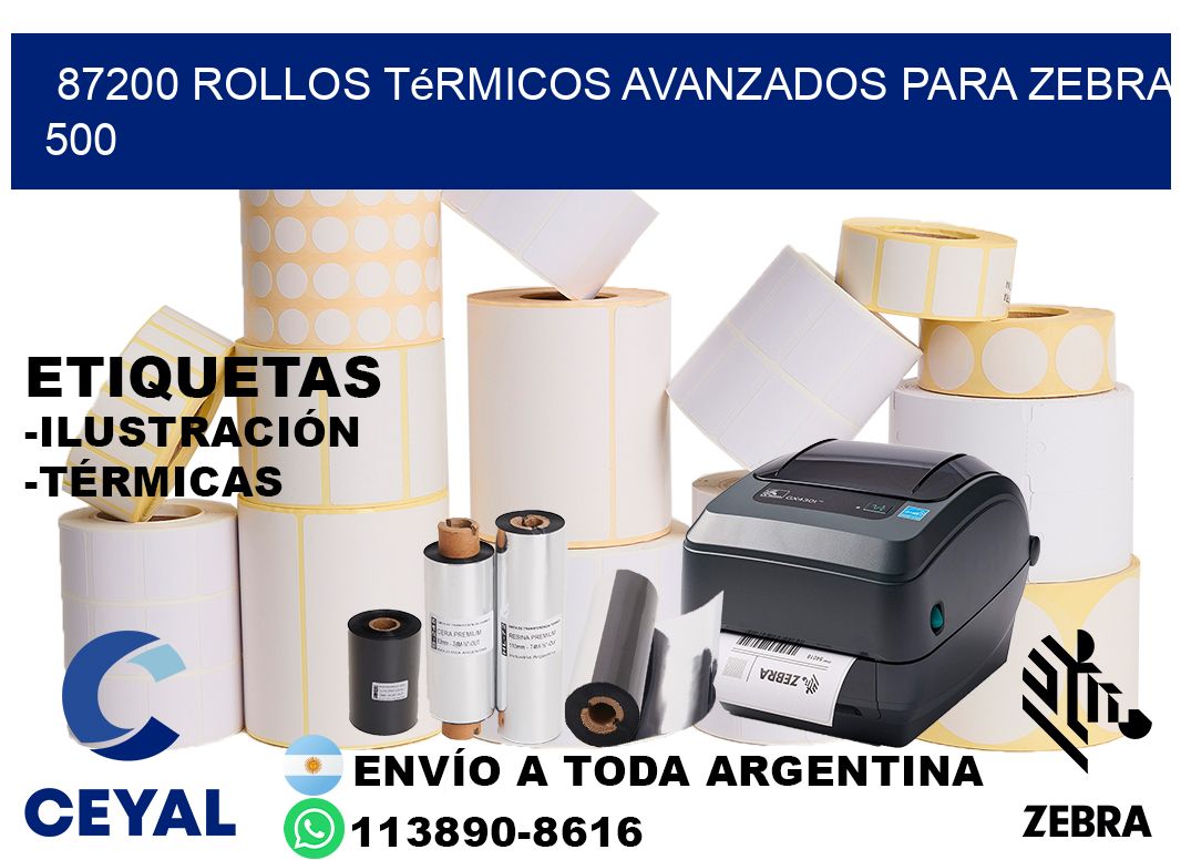 87200 rollos térmicos avanzados para zebra 500