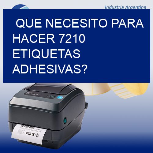 Que necesito para hacer 7210 etiquetas adhesivas?