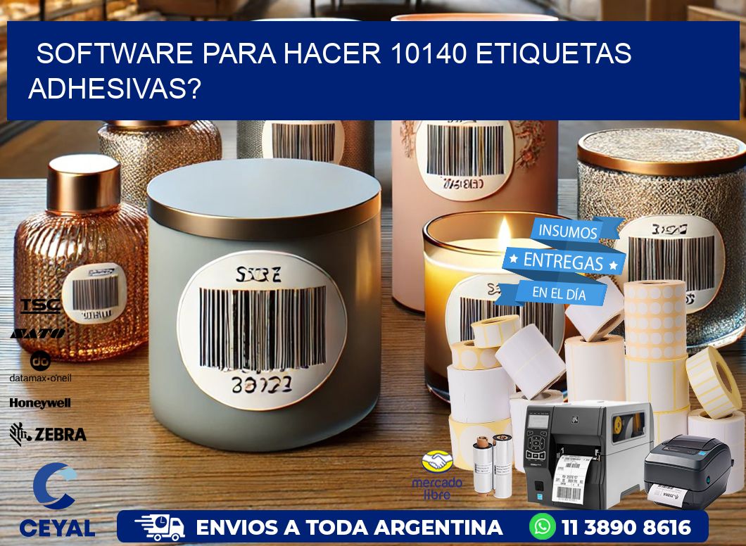 Software para hacer 10140 etiquetas adhesivas?