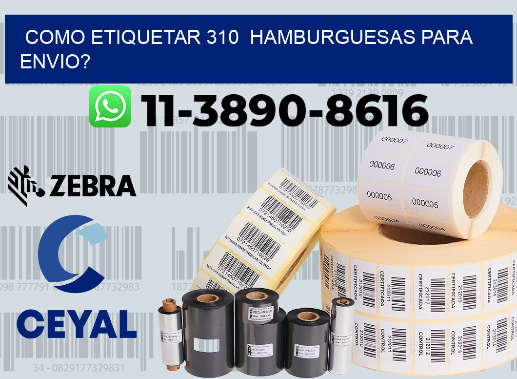 como etiquetar 310 hamburguesas para envio?