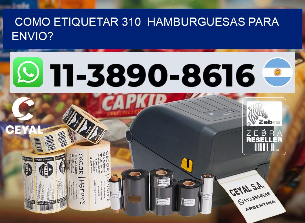 como etiquetar 310  hamburguesas para envio?