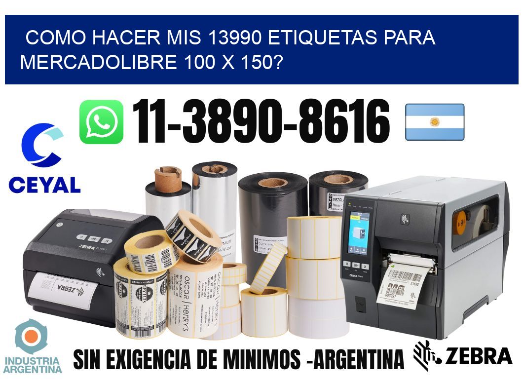 como hacer mis 13990 etiquetas para mercadolibre 100 x 150?