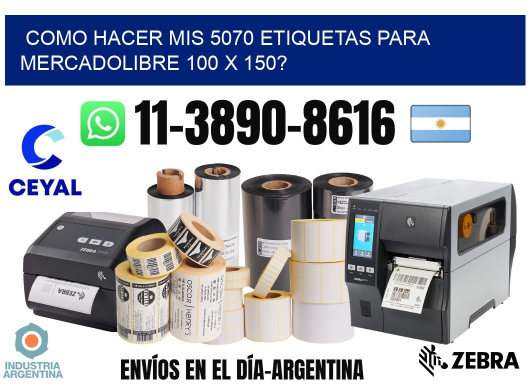 como hacer mis 5070 etiquetas para mercadolibre 100 x 150?