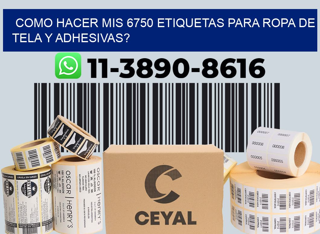 como hacer mis 6750 etiquetas para ropa de tela y adhesivas?
