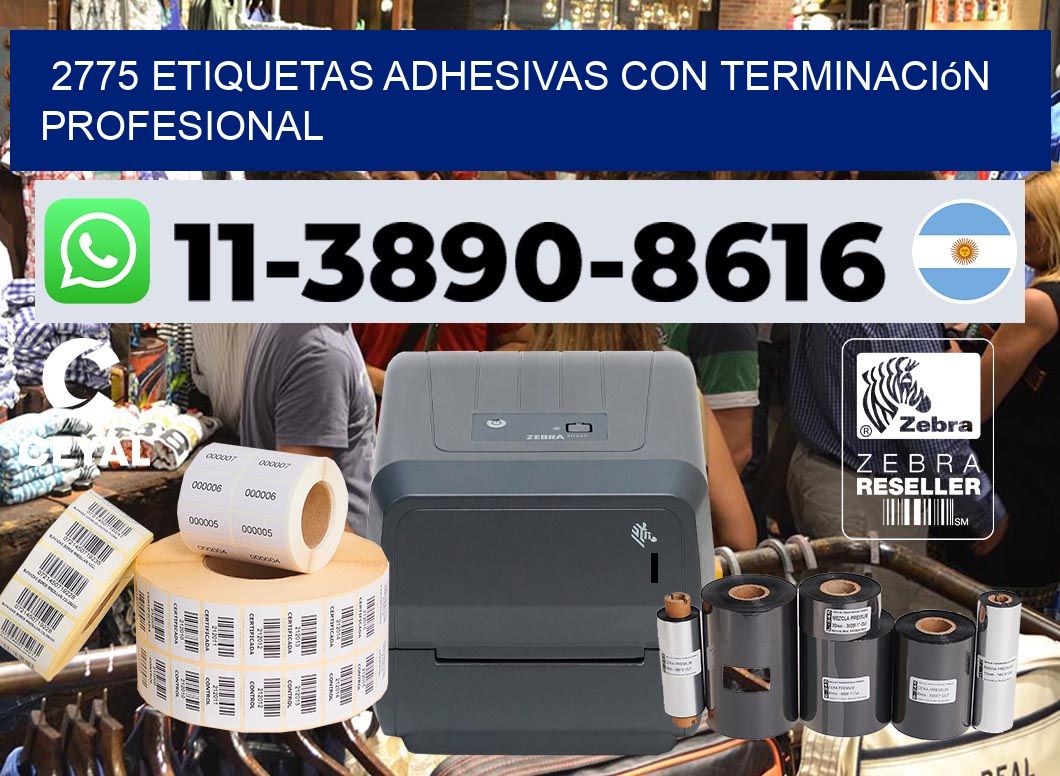 2775 Etiquetas adhesivas con terminación profesional