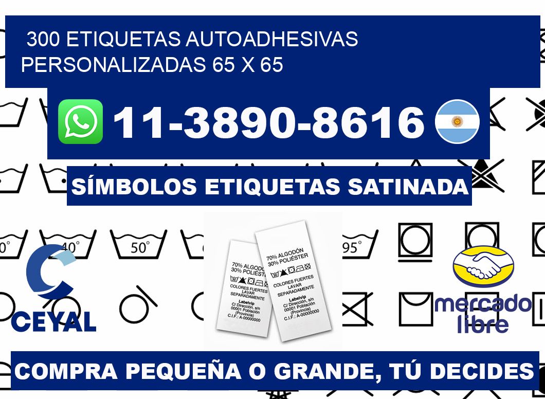 300 Etiquetas autoadhesivas personalizadas 65 x 65