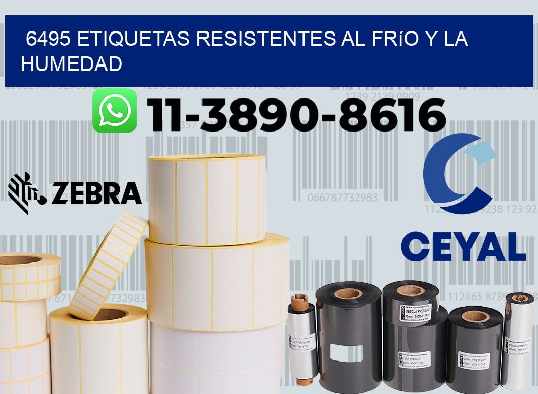 6495 Etiquetas resistentes al frío y la humedad