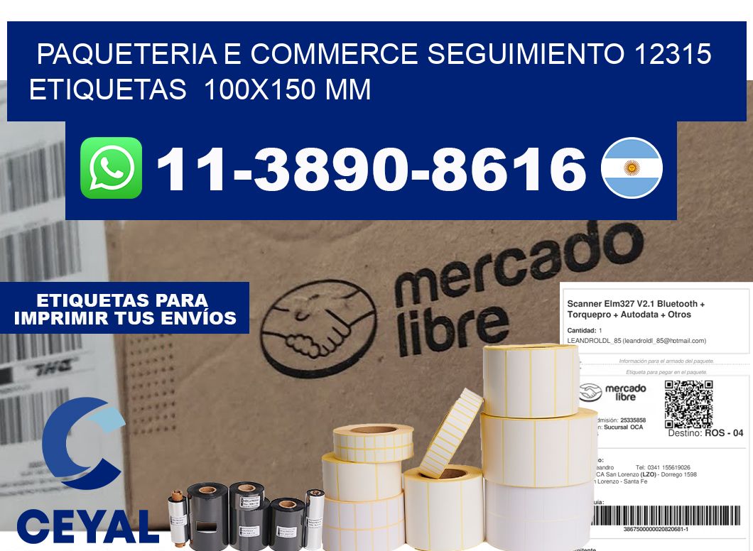 Paqueteria e commerce seguimiento 12315   etiquetas  100x150 mm