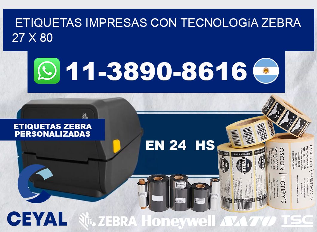 etiquetas impresas con tecnología Zebra 27 x 80