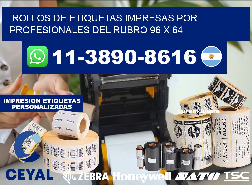 rollos de etiquetas impresas por profesionales del rubro 96 x 64