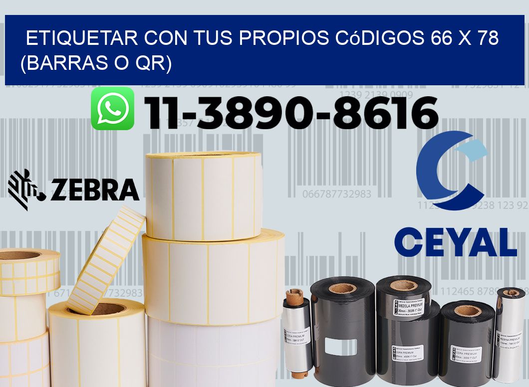 Etiquetar con tus propios códigos 66 x 78 (barras o QR)