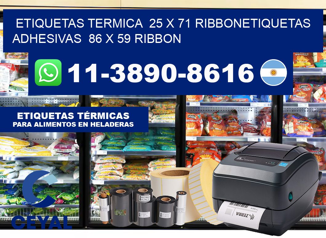 Etiquetas termica  25 x 71 ribbonEtiquetas adhesivas  86 x 59 ribbon
