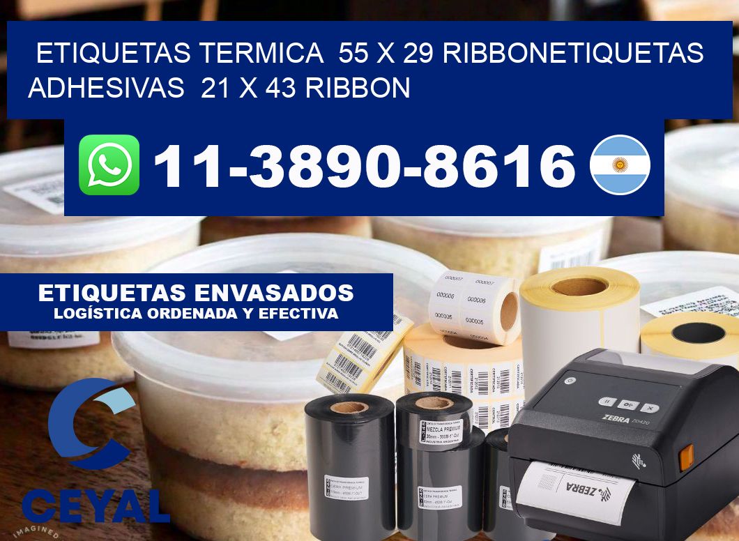 Etiquetas termica 55 x 29 ribbonEtiquetas adhesivas 21 x 43 ribbon