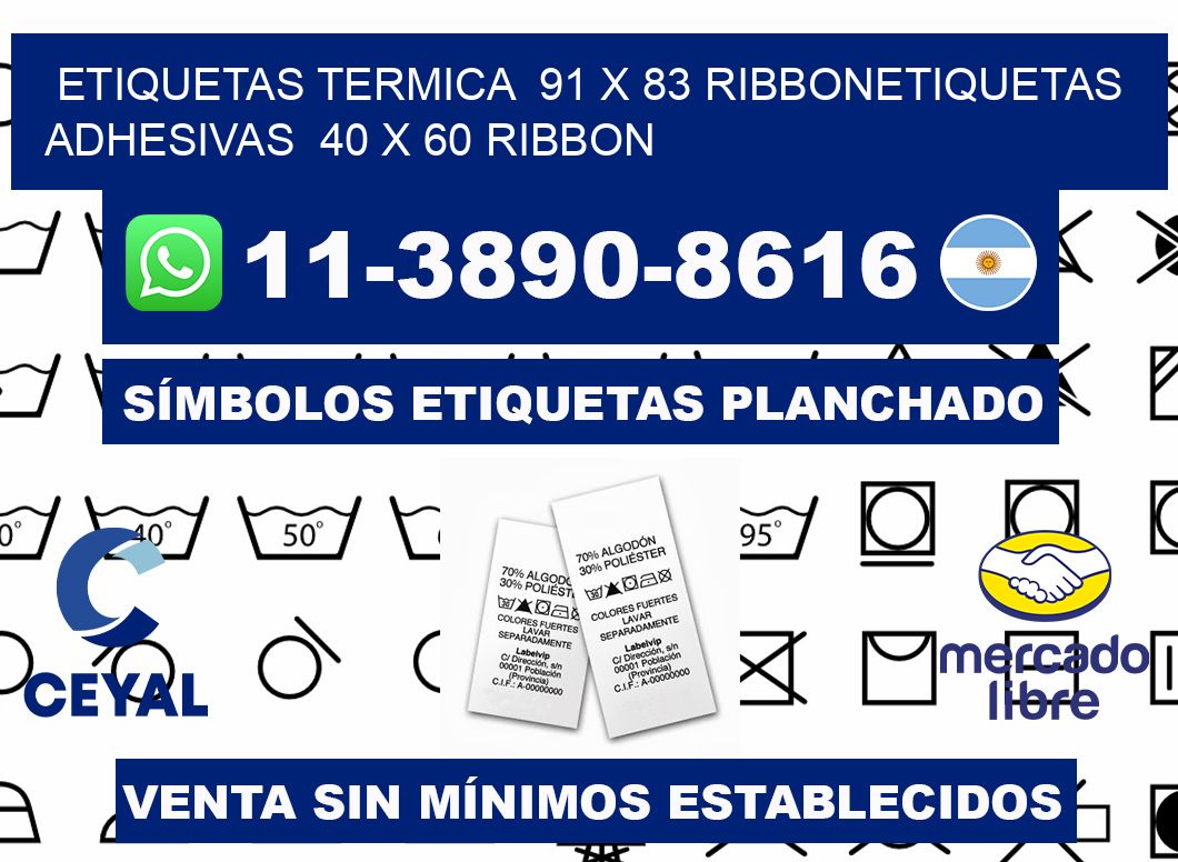 Etiquetas termica 91 x 83 ribbonEtiquetas adhesivas 40 x 60 ribbon