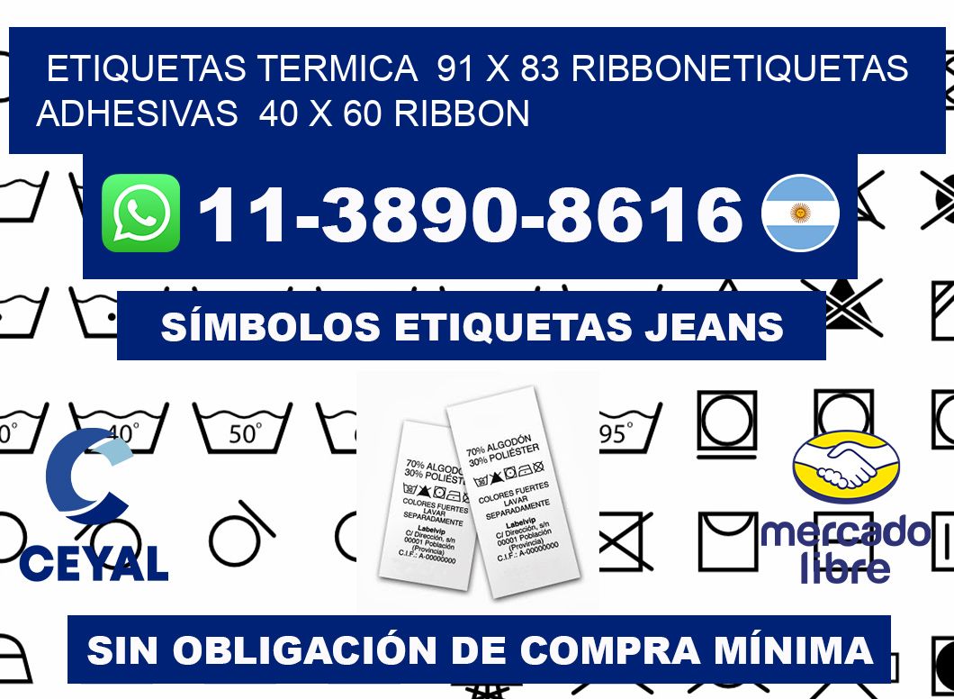 Etiquetas termica 91 x 83 ribbonEtiquetas adhesivas 40 x 60 ribbon