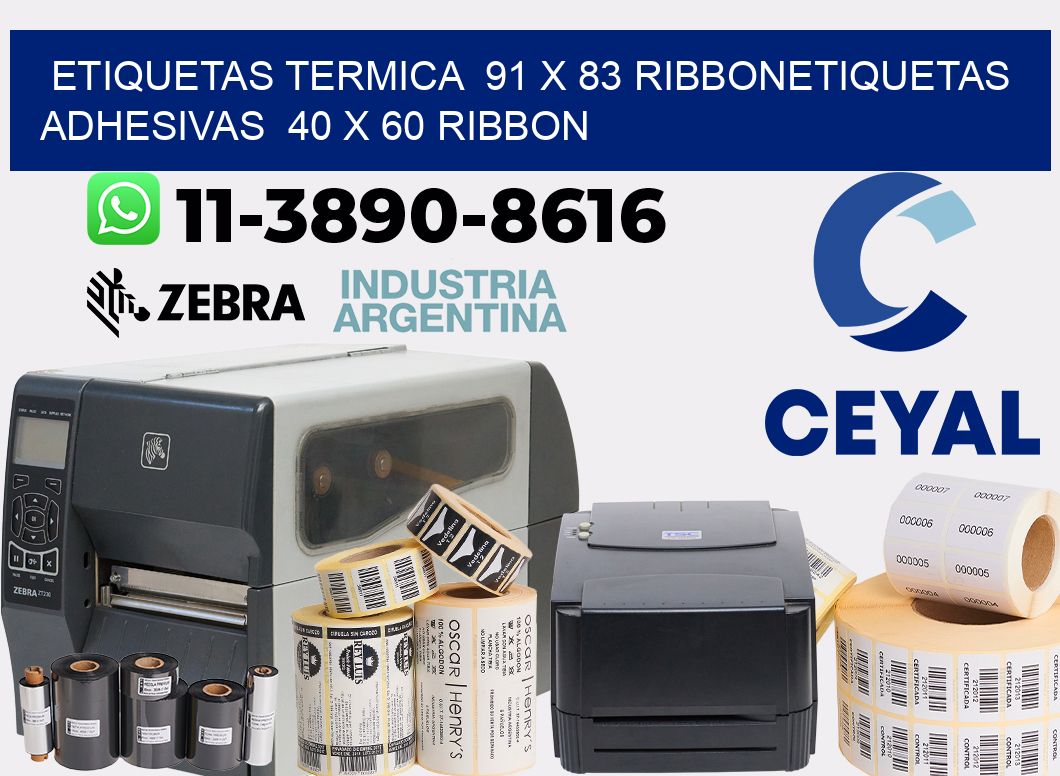 Etiquetas termica 91 x 83 ribbonEtiquetas adhesivas 40 x 60 ribbon