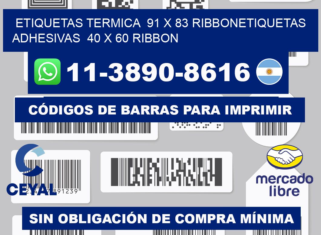 Etiquetas termica 91 x 83 ribbonEtiquetas adhesivas 40 x 60 ribbon
