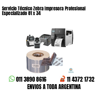 Servicio Técnico Zebra Impresora Profesional Especializado 81 x 34