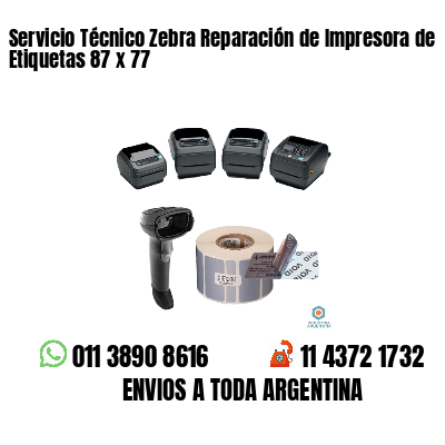 Servicio Técnico Zebra Reparación de Impresora de Etiquetas 87 x 77