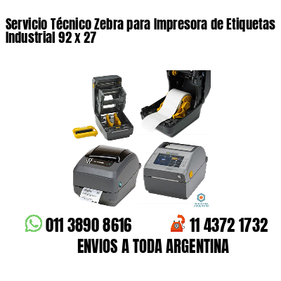 Servicio Técnico Zebra para Impresora de Etiquetas Industrial 92 x 27