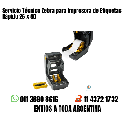 Servicio Técnico Zebra para Impresora de Etiquetas Rápido 26 x 80