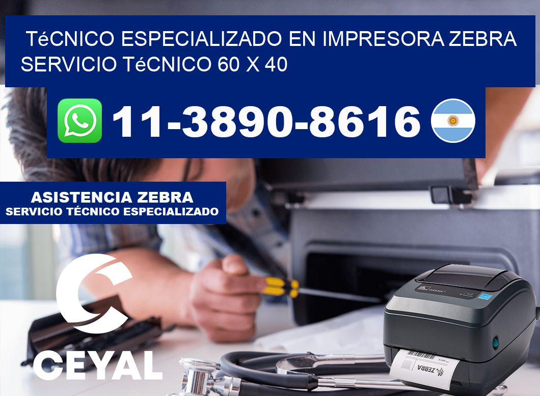 Técnico Especializado en Impresora Zebra Servicio Técnico 60 x 40