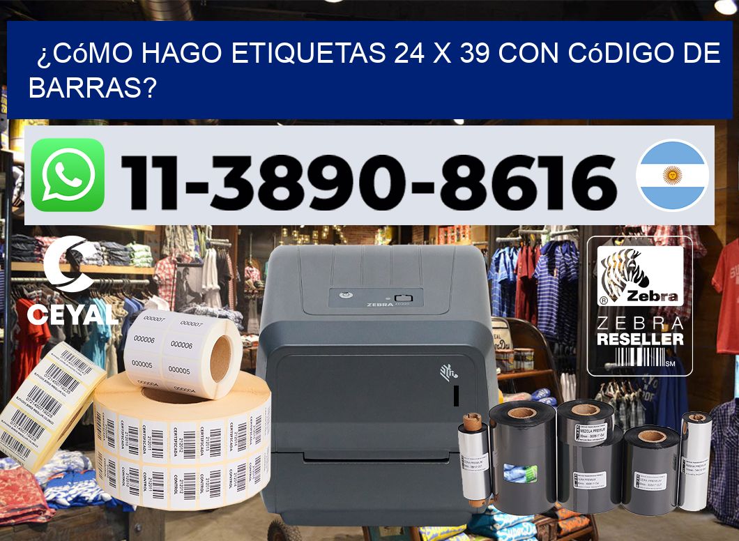 ¿Cómo hago etiquetas 24 x 39 con código de barras?