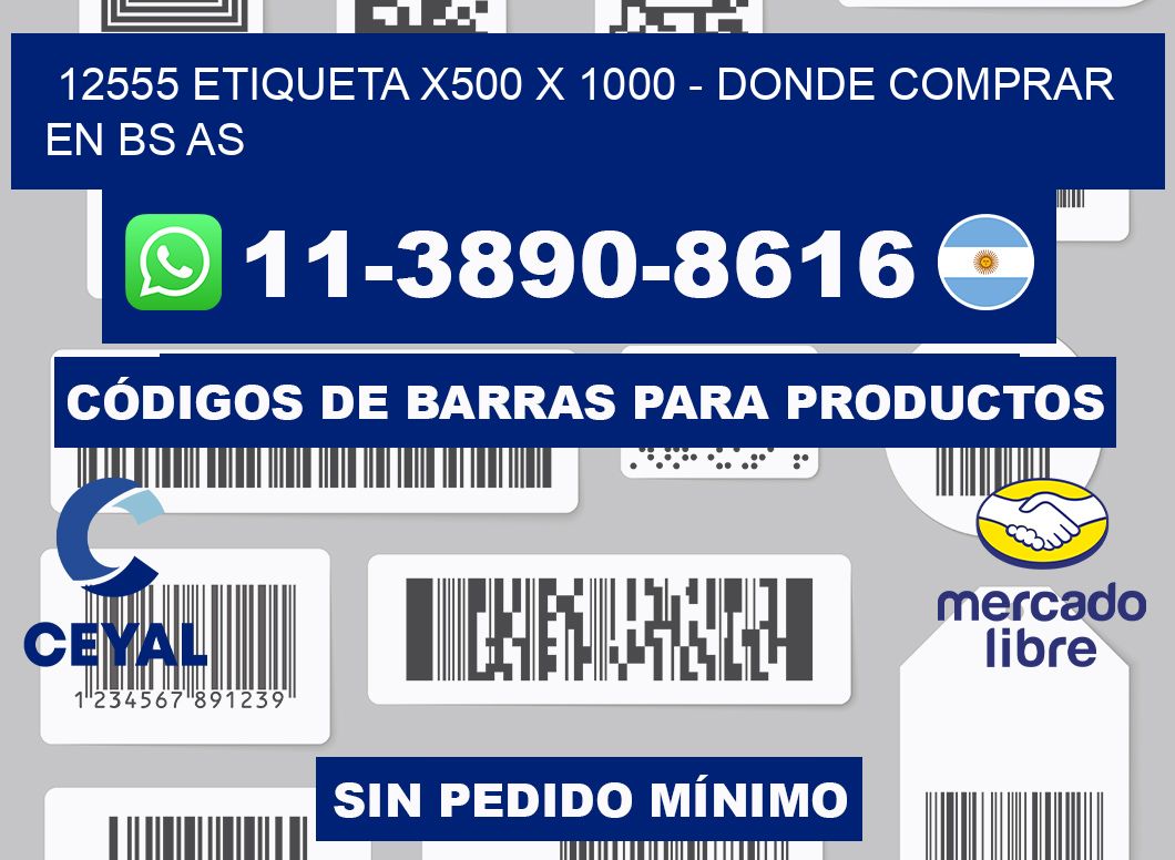 12555 etiqueta x500 x 1000 - Donde Comprar en bs as