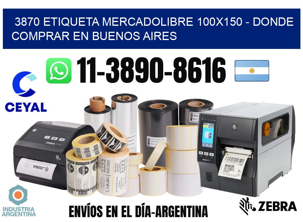 3870 etiqueta MercadoLibre 100x150 - Donde Comprar en Buenos Aires