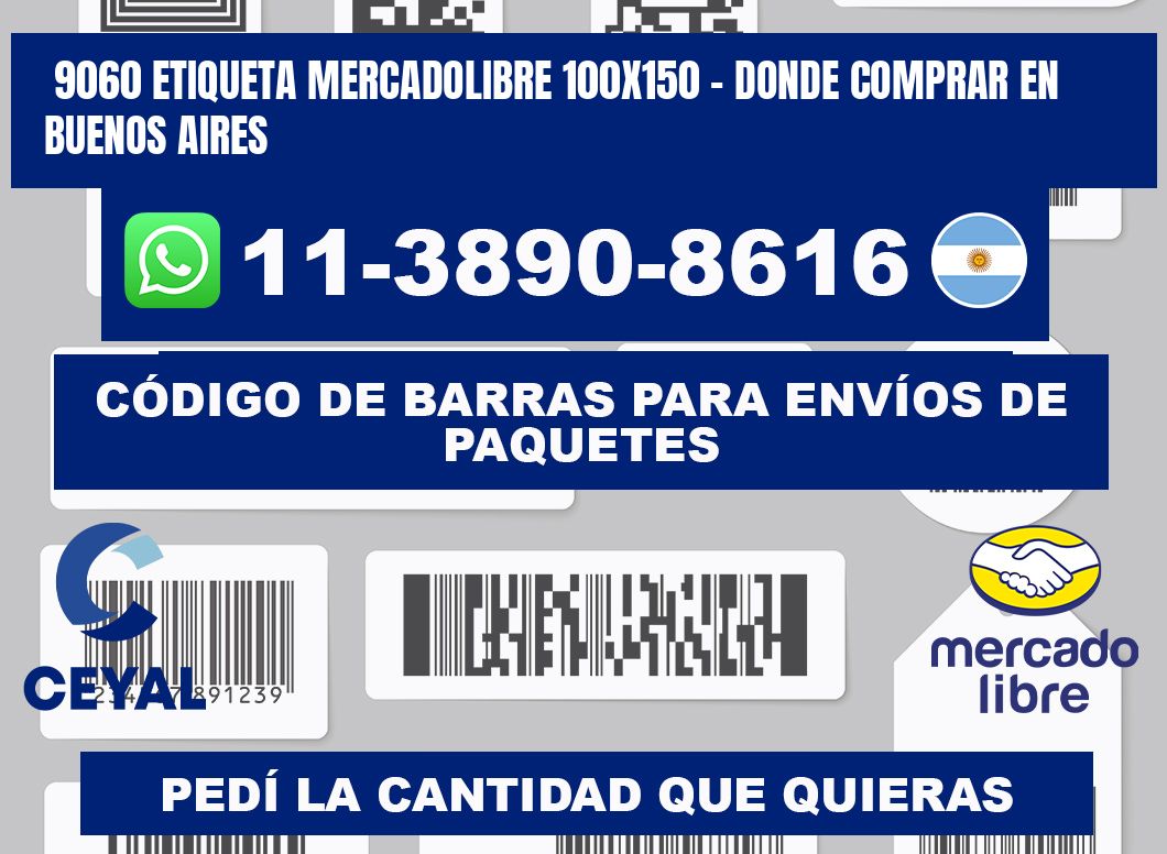9060 etiqueta MercadoLibre 100x150 - Donde Comprar en Buenos Aires